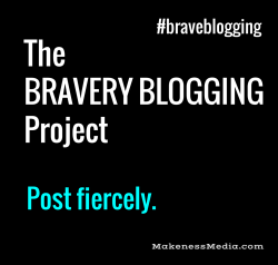 Brave Blogging Makeness Media